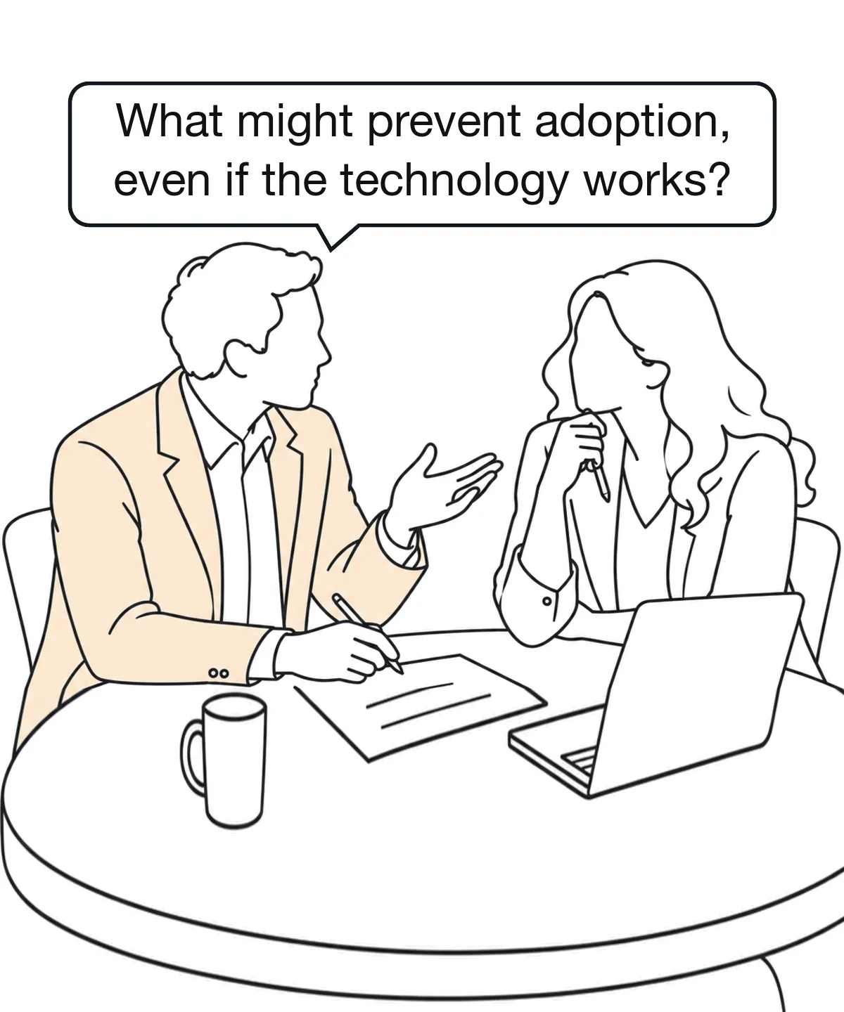 Director asking what might prevent adoption, even if the technology works